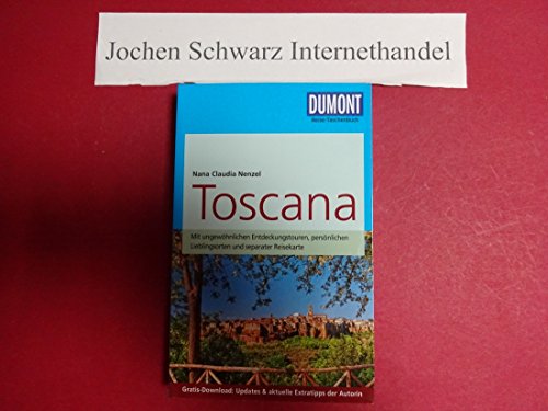 DuMont Reise-Taschenbuch Reiseführer Toscana: mit Online-Updates als Gratis-Download: Mit ungewöhnlichen Entdeckungstouren, persönlichen ... Updates & aktuelle Extratipps der Autorin